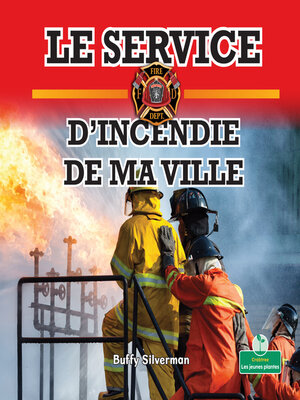 cover image of Le service d'incendie de ma ville (Hometown Fire Department)
